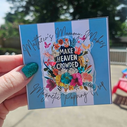 Make Heaven Crowded Magnetic Popping Grip