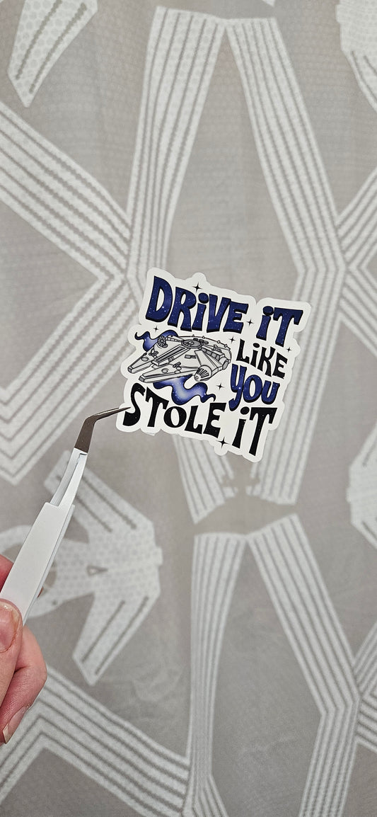 Drive It Like You Stole It Sticker