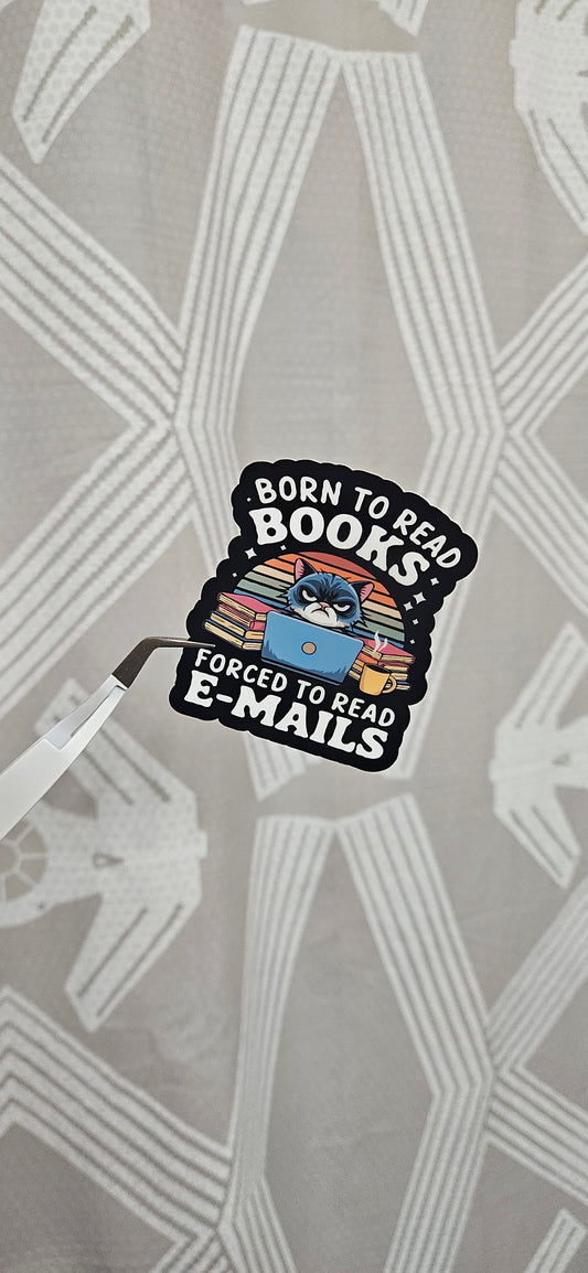 Forced to Read Emails Sticker